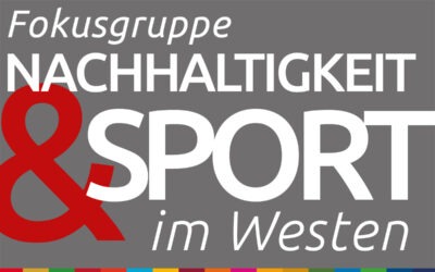 Positionspapier der Fokusgruppe „Nachhaltigkeit und Sport im Westen“: Sport gehört in die Deutsche Nachhaltigkeitsstrategie!